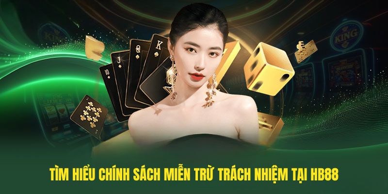 Trách nhiệm đôi bên liên quan tới chính sách miễn trừ trách nhiệm HB88