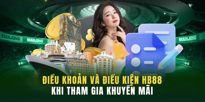 Đáp ứng đủ điều khoản sử dụng HB88 để nhận khuyến mãi